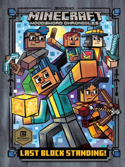 Title details for Last Block Standing! (Minecraft Woodsword Chronicles #6) by Nick  Eliopulos - Available